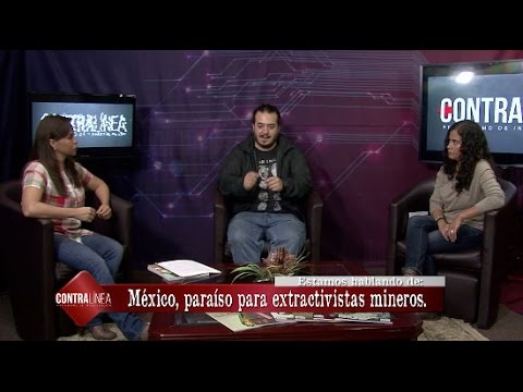 Video: Mexico, paraíso de extractivistas mineros