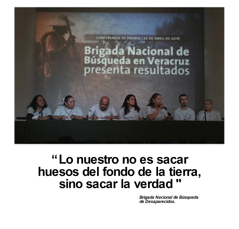 “Lo nuestro no es sacar huesos del fondo de la tierra, sino sacar la verdad»: Brigada Nacional de Búsqueda de Desaparecidos.