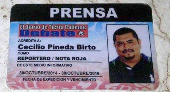 Condenan ONU y organizaciones de periodistas asesinato del reportero Cecilio Pineda Birto en Guerrero