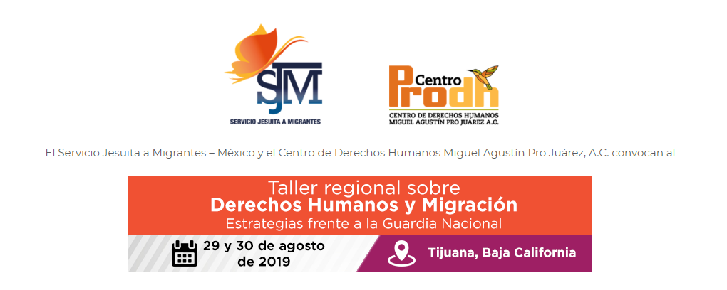 EN AGENDHA | Tijuana: Taller regional sobre derechos humanos y migración – Estrategias frente a la Guardia Nacional