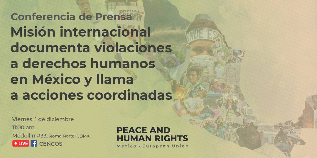 Misión Internacional Documenta Violaciones A Derechos Humanos En México