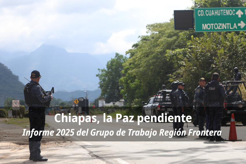 Informe “Chiapas, la paz pendiente”
