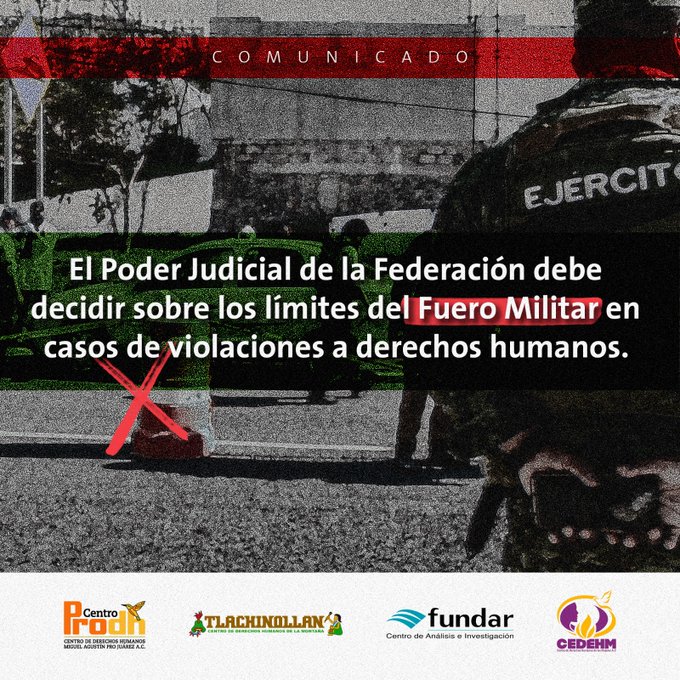 PJF debe decidir sobre los límites del Fuero Militar en casos de violaciones a derechos humanos