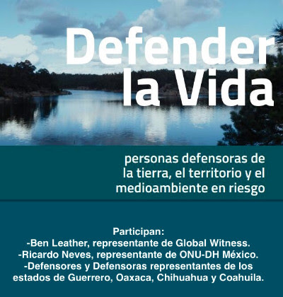 Presentación de «Defender la Vida, personas defensoras de la tierra, territorio y medioambiente en riesgo»