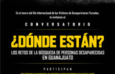 EN AGENDHA | Conversatorio ¿Dónde Están? Los retos de la búsqueda de personas desaparecidas en Guanajuato