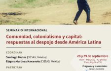 EN AGENDHA | Seminario Internacional «Comunidad, colonialismo y capital: respuestas al despojo desde América Latina»