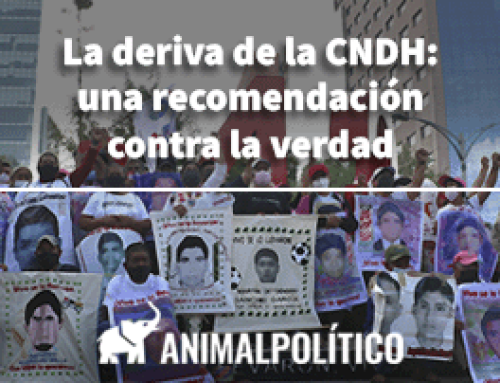 La deriva de la CNDH: una recomendación contra la verdad